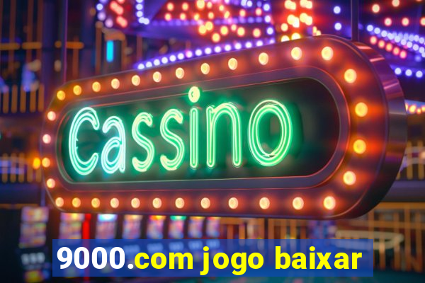 9000.com jogo baixar